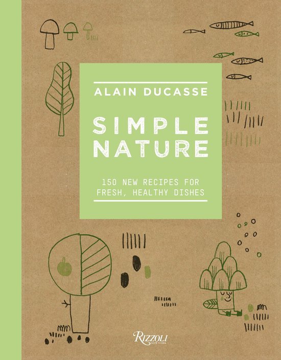 Ducasse, Alain - Simple Nature
