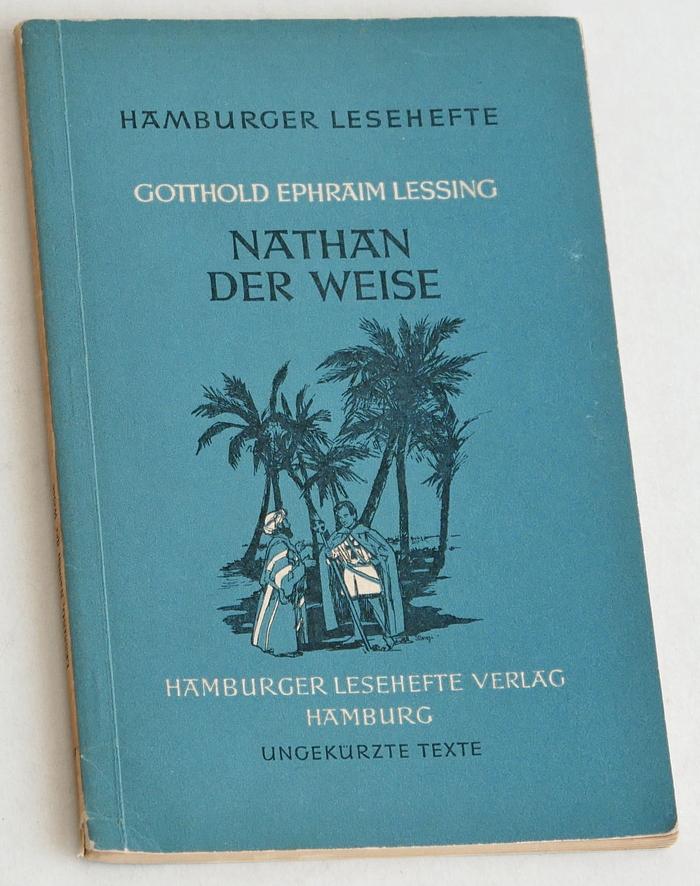 Lessing, Gotthold Ephraim - Nathan der Weise. Ein dramatisches Gedicht in fünf Aufzügen. Ungekurzte Texte