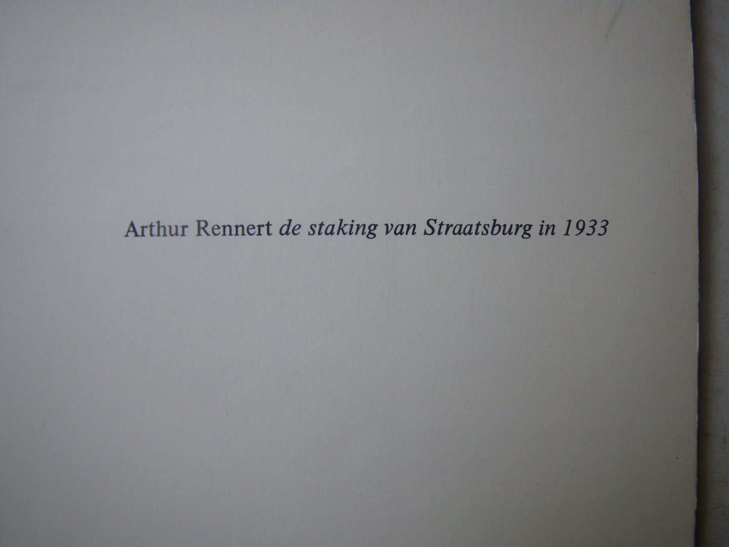Vroom, N.R.A. - Arthur Rennert. - de staking van Straatsburg in 1933
