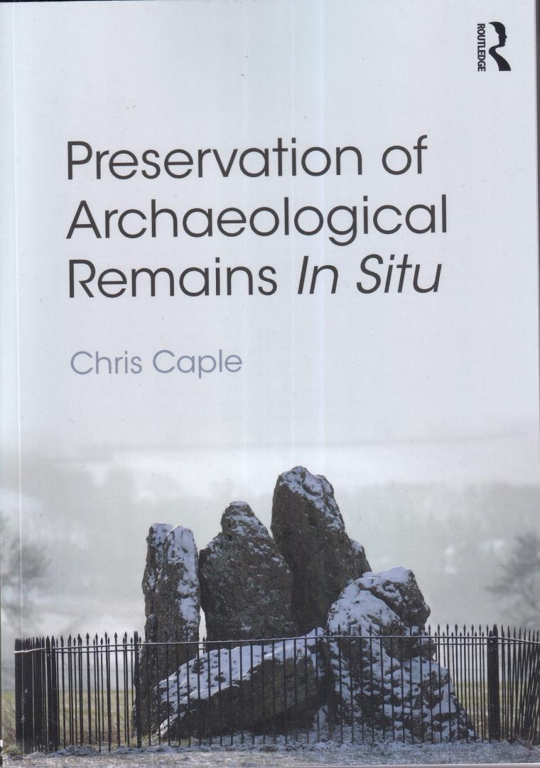 Caple, Chris (editor) - Preservation of archaeological remains in situ