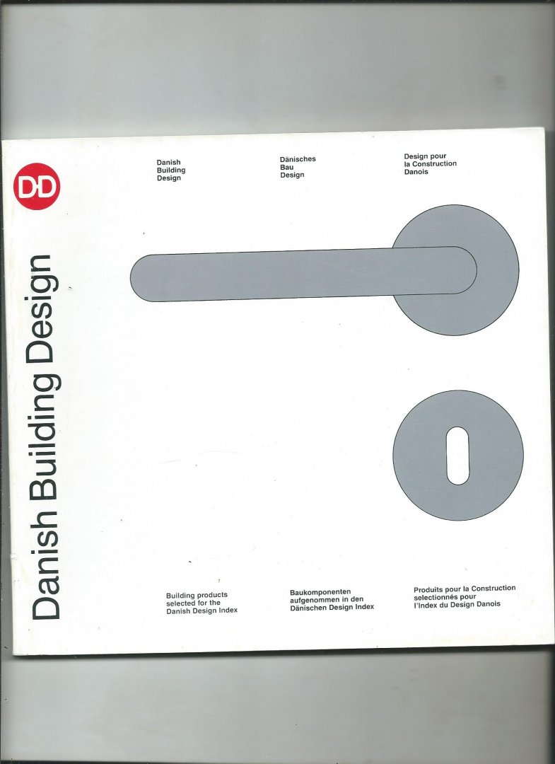 Moller, Svend Erik (Introduction) - Danish Building Design / Dänisches Bau Design / Design pour la Construction Danois.