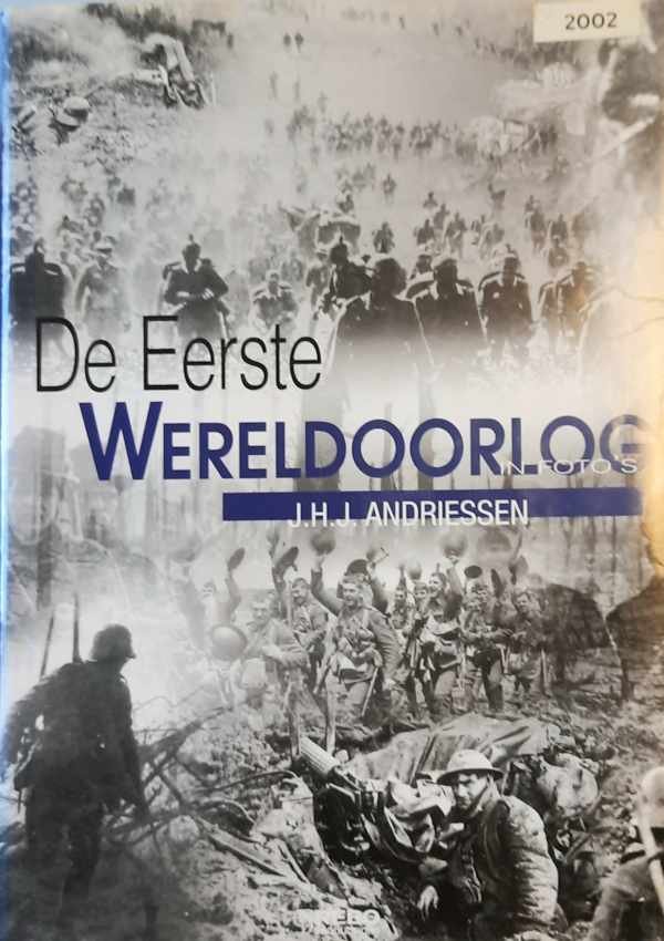 BOYLE David, ANDRIESSEN J.H.J. - De eerste wereldoorlog in foto's/ De tweede wereldoorlog in foto's