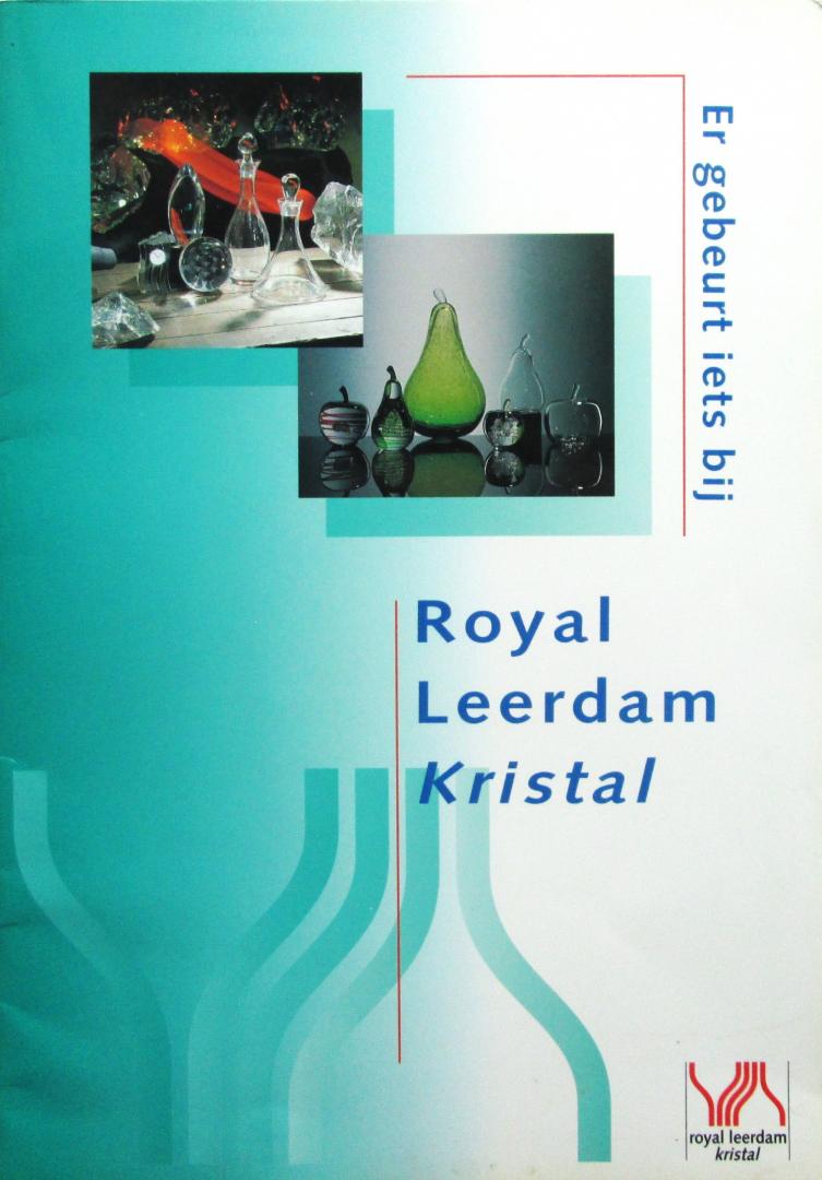 Royal Leerdam - Catalogus Royal Leerdam Kristal  (met glas van oa  siem van der marel, andries copier, g. thomassen, floris meydam, m. peters,