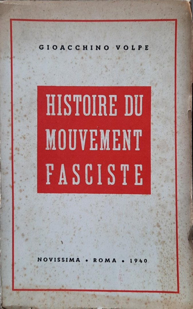 VOLPE GIOACCHINO - Histoire du Mouvement fasciste