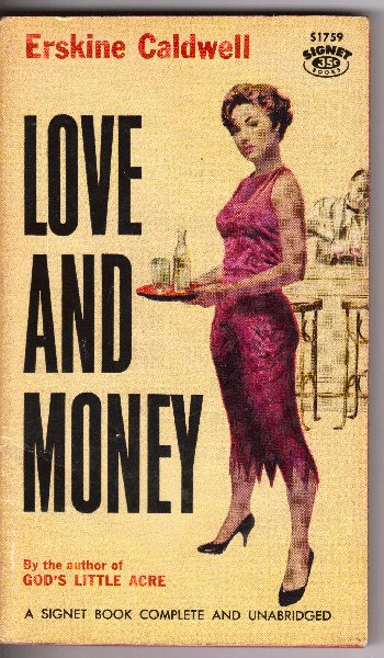 Caldwell, Erskine - Love and Money