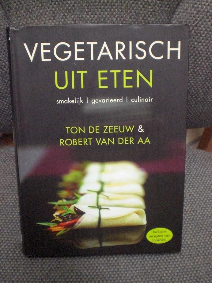 Zeeuw, T. de, Aa, Rob van der - Vegetarisch uit eten