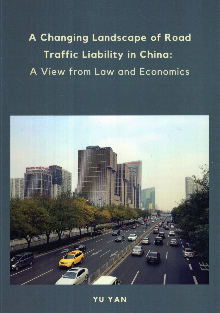 Yu Yan. - A changing landscape of road traffic liability in China : a view from law and economics.