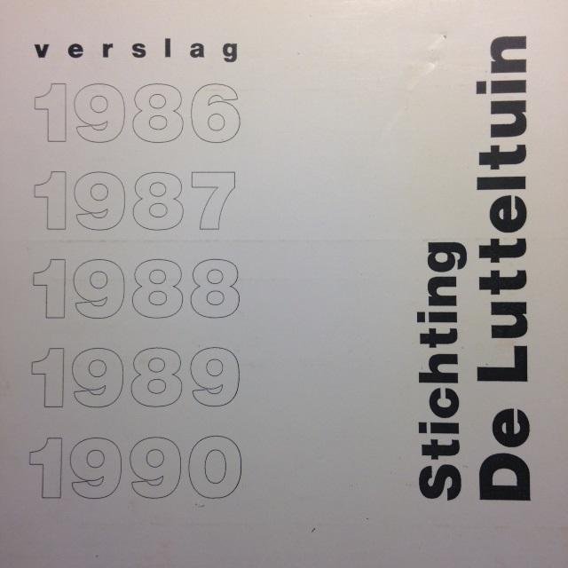 Redactie - Verslag 1986, 1987, 1988, 1989, 1990 Stichting de Lutteltuin