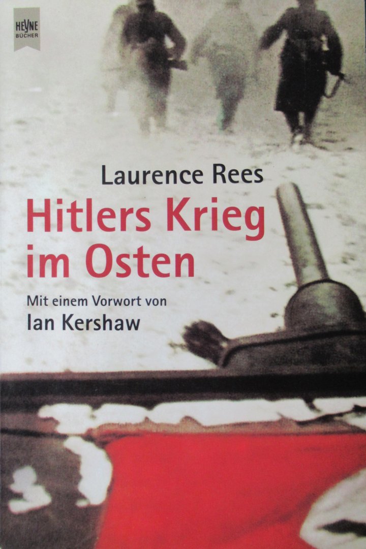 Rees, Laurence (voorwoord Ian Kershaw) - Hitlers Krieg im Osten