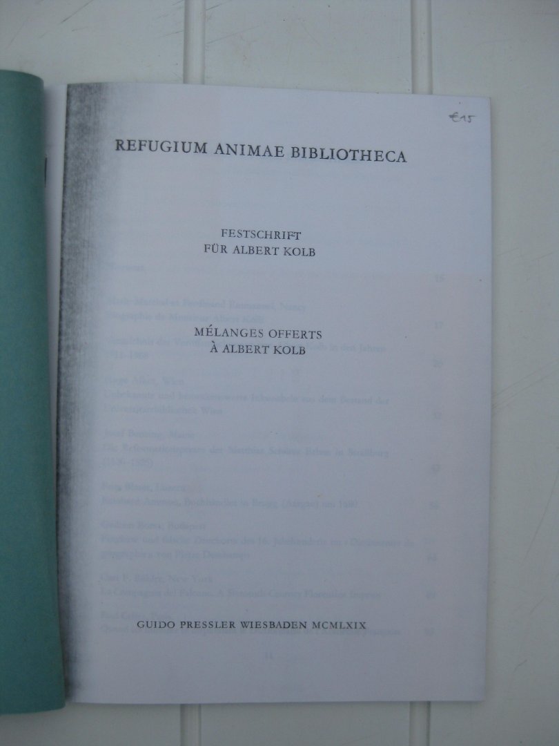 [van der Veken, E.] - Refugium Animae Bibliotheca. Festschrift für Albert Kolb. Mélanges offerts à Albert Kolb.
