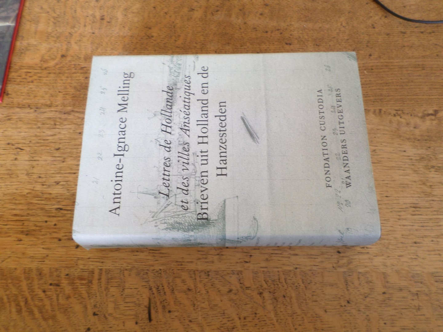 Melling, Antoine-Ignace - Lettres de Hollande et des villes anséatiques  Brieven uit Holland en de hanzesteden