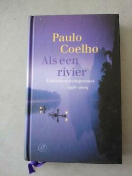 Coelho, P. - Als een rivier / gedachten en impressies 1998-2005