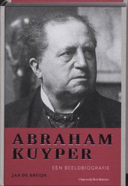 Jan De Bruijn - Abraham Kuyper