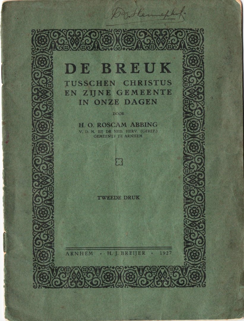 Roscam Abbing, H.O. - De breuk tusschen Christus en zijne gemeente in onze dagen, 1927
