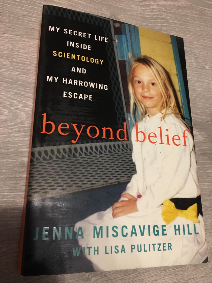 Hill, Jenna Miscavige - Beyond Belief / My Secret Life Inside Scientology and My Harrowing Escape