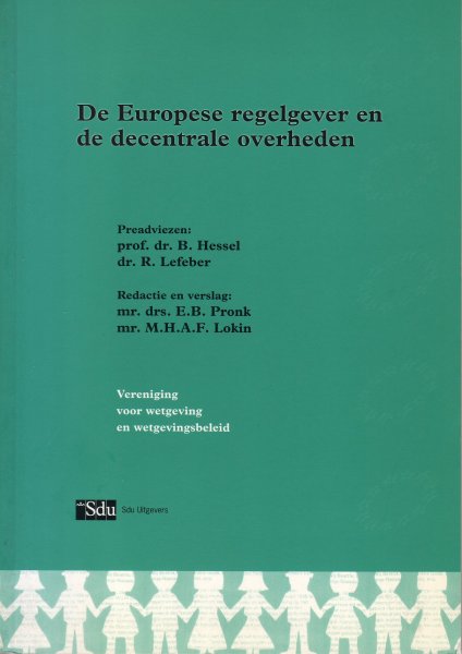 Hessel, B & R. Lefeber - De Europese regelgever en de decentrale overheden