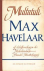 MULTATULI / Verzorgd en toegelicht door Dr. G.W. H - MAX HAVELAAR  of de Koffieveilingen der Nederlandsche Handel-Maatschappij