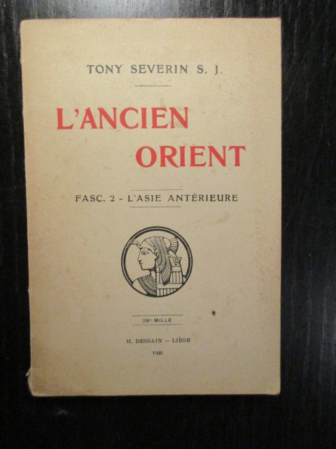 Tony Severin S.J. - L'Ancien Orient. Fasc 2 - L'Asie Antérieure