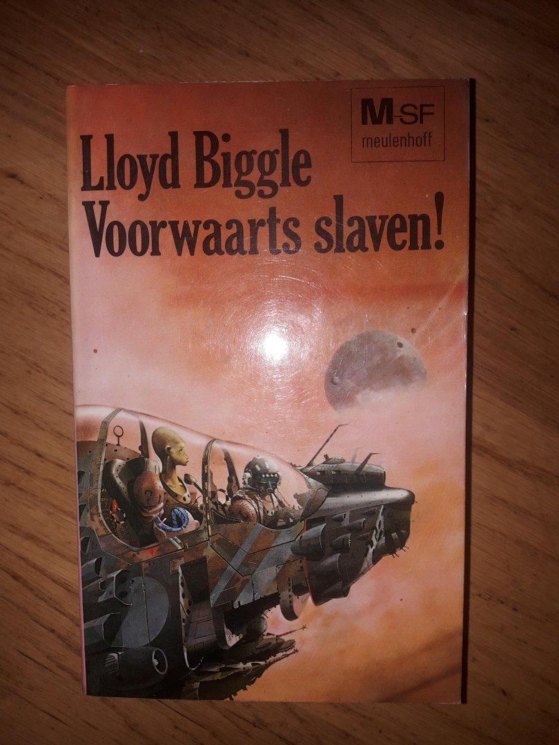 Biggle, Lloyd - Voorwaarts slaven!
