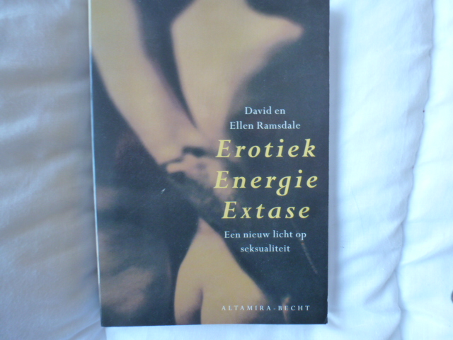 Ramsdale, D.  Ramsdale, E. - Erotiek, energie, extase / een nieuw licht op seksualiteit