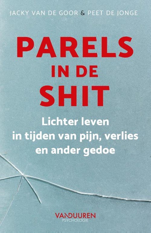 Jacky van de Goor ; Peet de Jonge - Parels in de shit