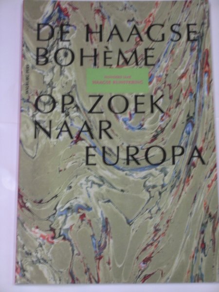 Fernhout, Ellen, Henry Mühl en Jan Verstegen - Haagse boheme op zoek naar Europa ; Honderd jaar Haagse Kunstkring
