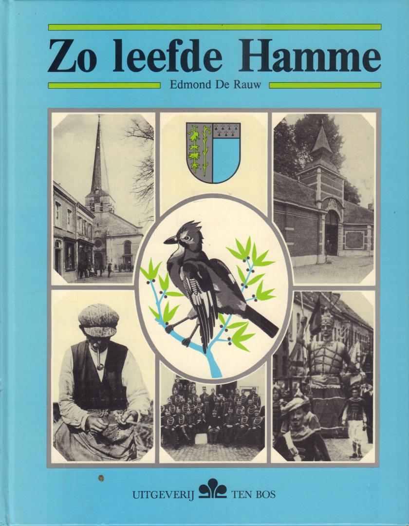Rauw, Edmond De - Zo Leefde Hamme, 126 pag. hardcover, zeer goede staat