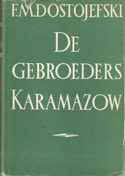 Dostojefski, F.M. - De gebroeders Karamazow. Onverkorte vertaling vanuit het Russisch door A. Kosloff