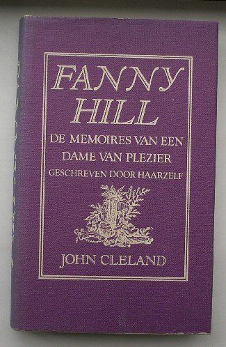 CLELAND, JOHN, - Fanny Hill. Memoires van een dame van plezier.