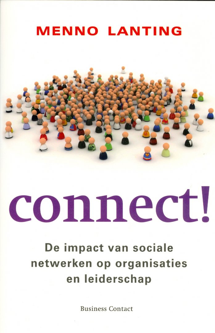 Lanting, Menno - Connect! / De impact van sociale netwerken op organisaties en leiderschap