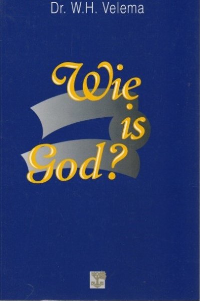 WH Velema - Wie is God?