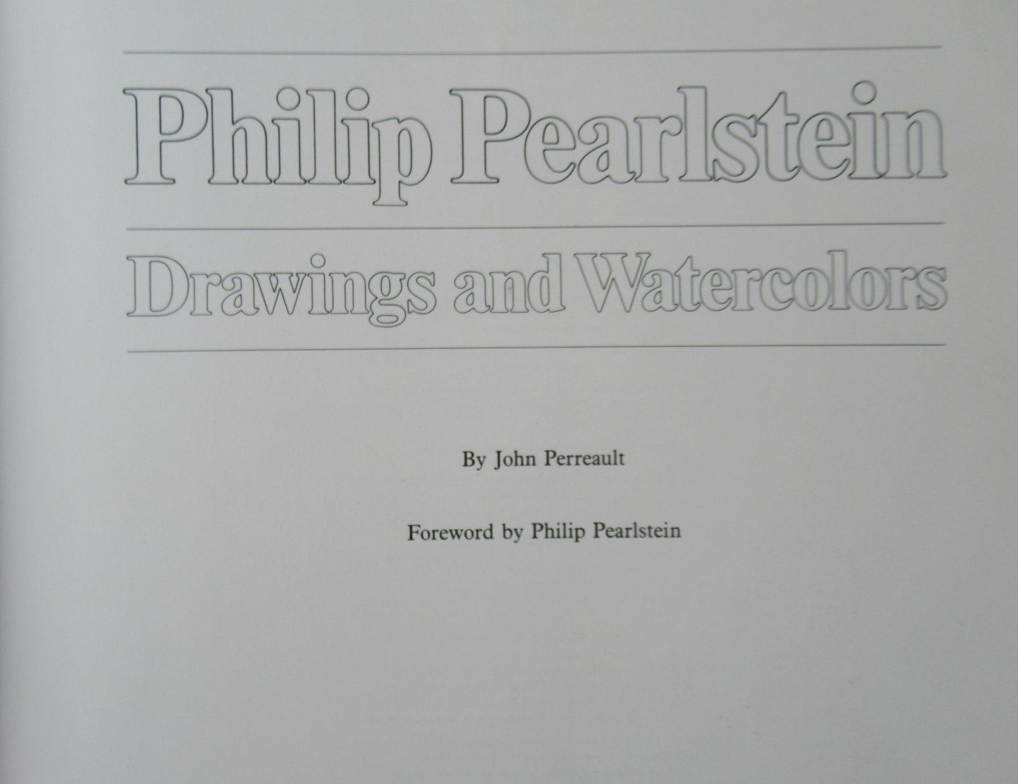 Perreault, John - Philip Pearlstein. Drawings and watercolors