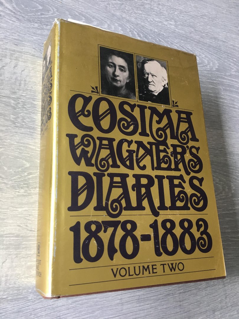 Martin Gregor-Dellin, Dietrich Mack - Cosima wagner’s diaries, volume II, 1878-1883