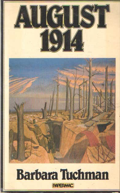 Tuchman, Barbara W. - August 1914