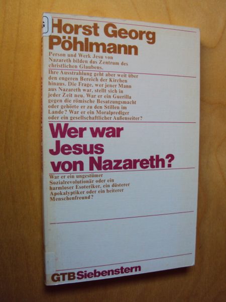 Pöhlmann, Horst Georg - Wer war Jesus von Nazareth?