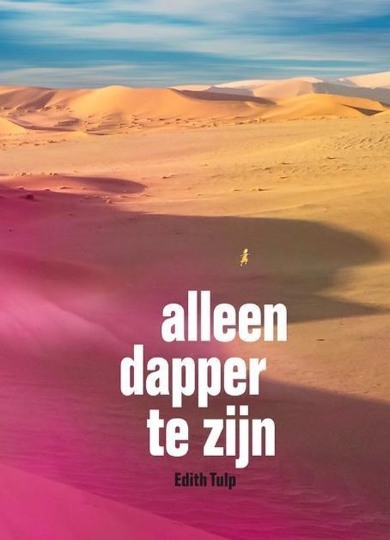 Tulp, Edith - Alleen dapper te zijn
