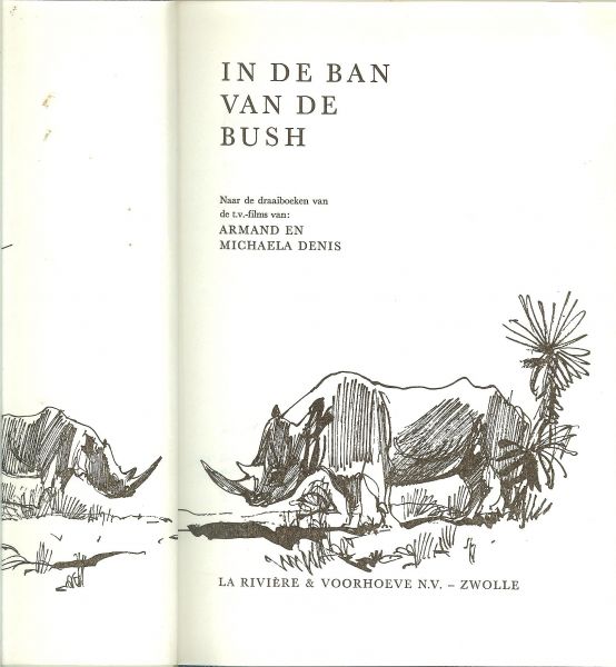 Werner, Dr. H. Bewerking naar de films van Armand en Michaela Denis  .. en 44 Pentekeningen van Heiner Rochfuchs  en  25 Foto's van Des Barlett - In de ban van de Bush  .. Dieren in de Jungle