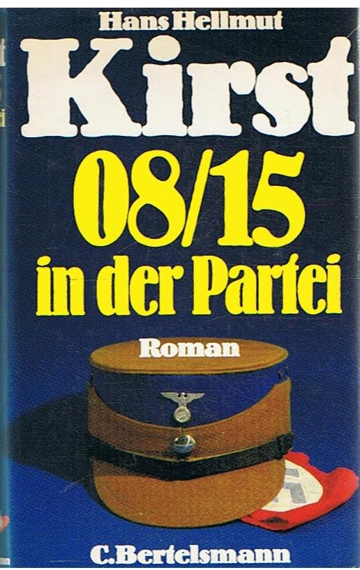 Kirst, Hans Hellmut - 08/15 in der Partei