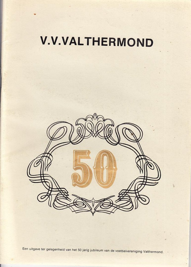 K. Smid, J. Meijer - Voetbal - V.V. Valthermond 50 jaar
