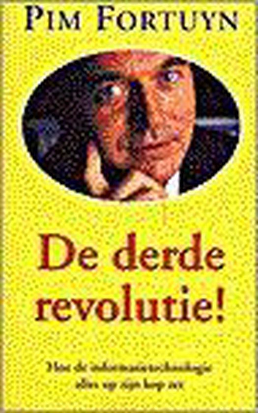 Pim Fortuyn - De Derde Revolutie!