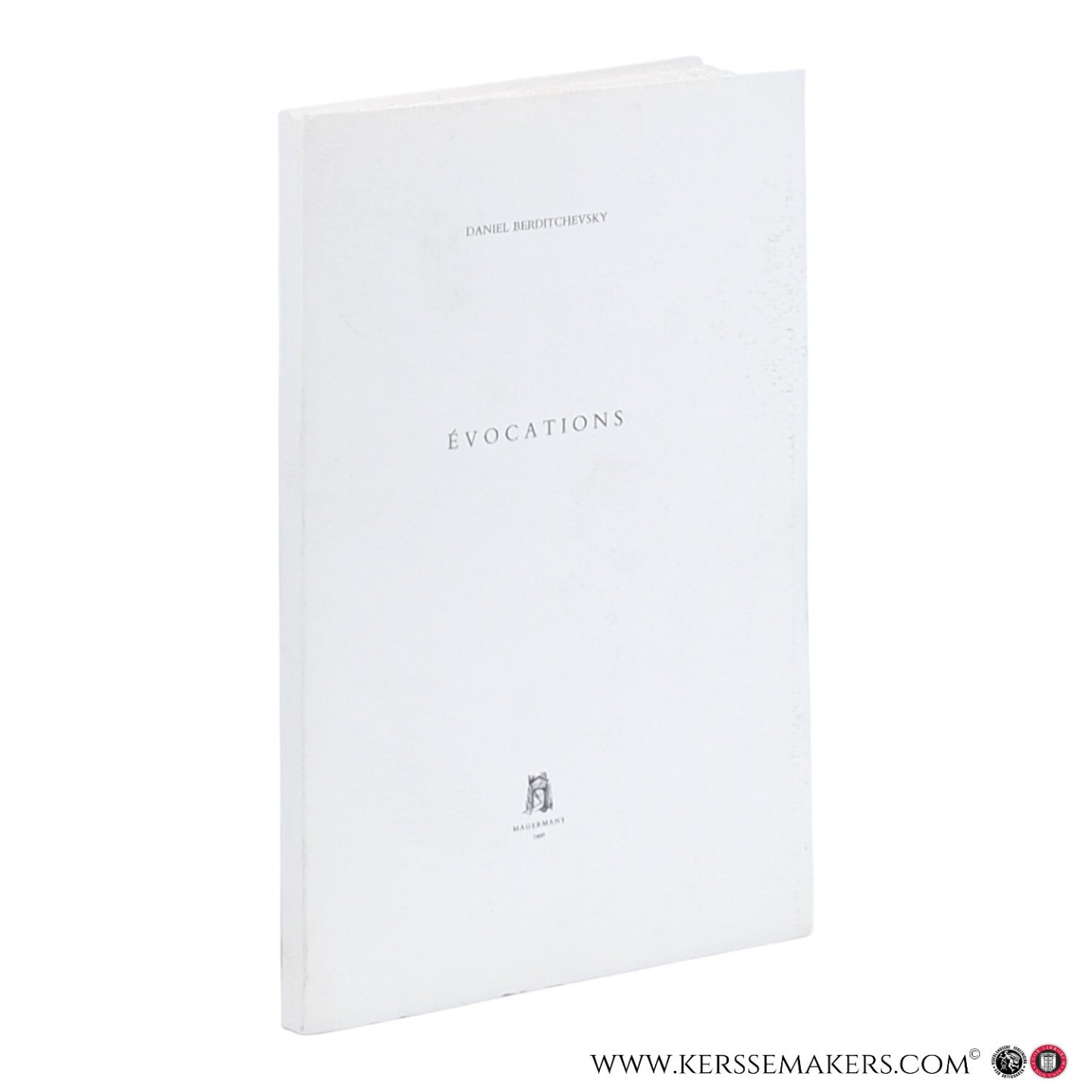 Berditchevsky, Daniel. - Evocations. Cornélie Wouters. Chrétien Huyghens, Jean Calvin, Les Sorcières de Sugny, Jean de Léry, Charles Bonnet, Gonia de Palajos.