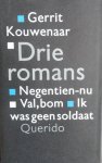 Kouwenaar, Gerrit. - Drie  romans. Negentien-nu. Val, bom. Ik was geen soldaat