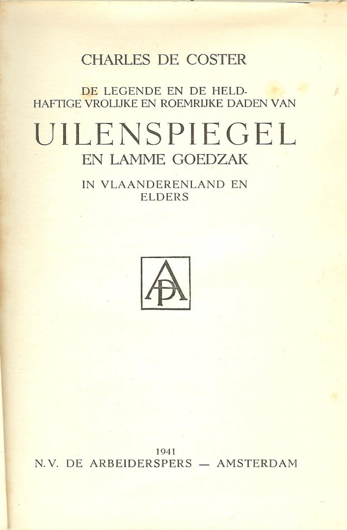 Coster, Charles de - De Legende en de Heldhaftige, Vrolijke en Roemrijke Daden van Uilenspiegel en Lamme Goedzak in Vlaanderen en Elders