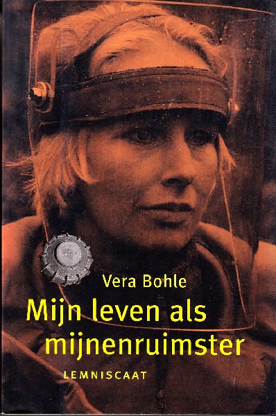 Bohle, Vera - Mijn leven als mijnenruimster