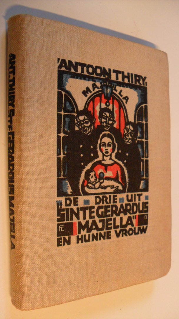 Thiry Antoon - De drie uit Sinte Gerardus Majella en hunne vrouw