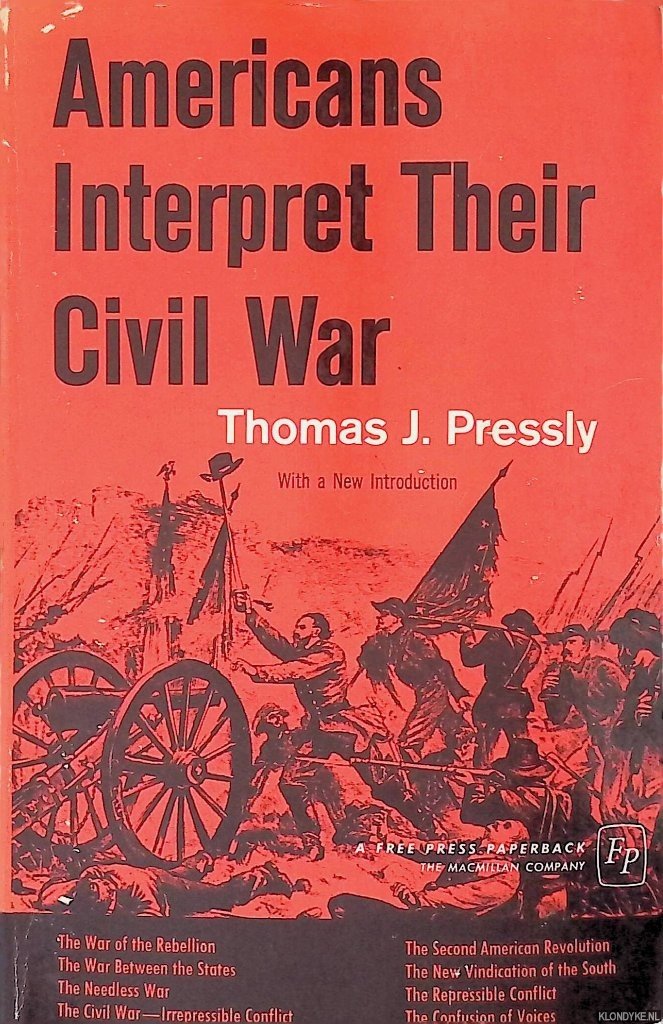 Pressly, Thomas J. - Americans Interpret Their Civil War