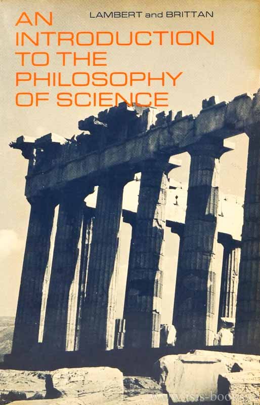 LAMBERT, K., BRITTAN, G.G. - An introduction to the philosophy of science.