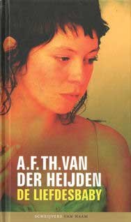 Heijden, A.F.Th. van der - De liefdesbaby