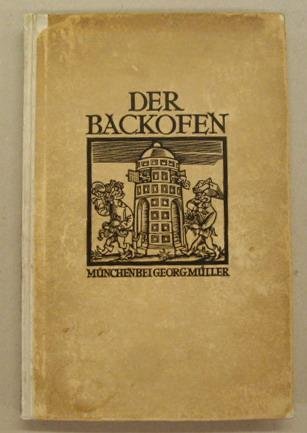 BACKOFEN. - Backofen. Des Herren Giovanni Della Casa Backofen. benebst gleichermaßen raren und kurzweiligen Schwänken in Terzinen und Ottaven verfaßt von den geistlichen und weltlichen Herren Lodovico Ariosto, Aloyse Cynthio degli Fabritii, Domenico Batac...