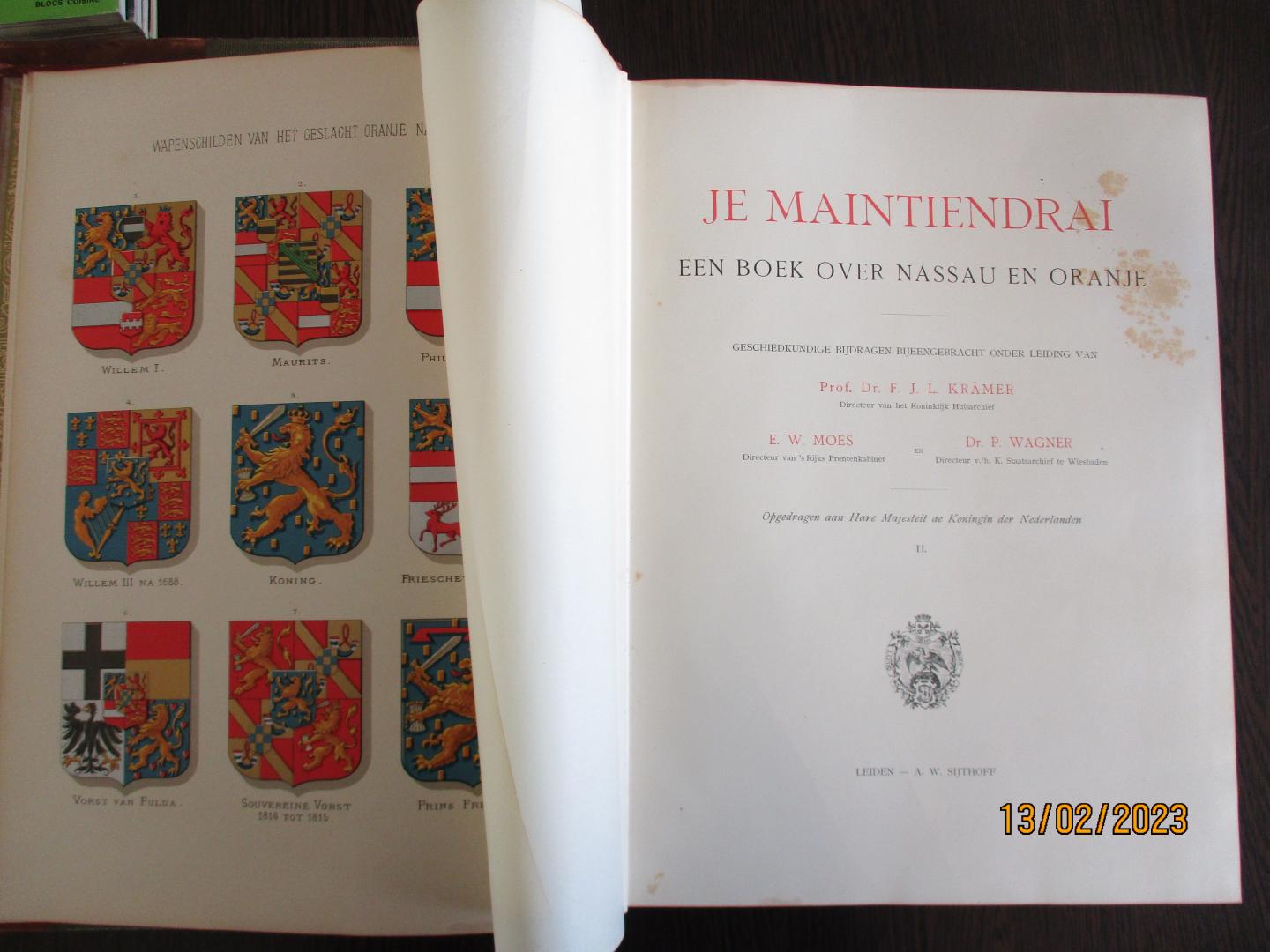 Kramer, Prof. dr. F.J.L. , E.W. Moes en Dr. P. Wagner - Je Maintiendrai - een boek over Nassau en Oranje, deel I en II